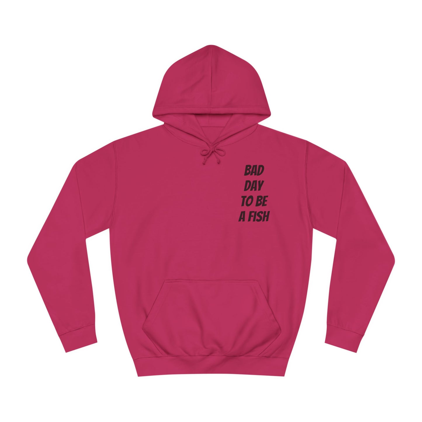 Bad Day To Be A Fish Hoodie