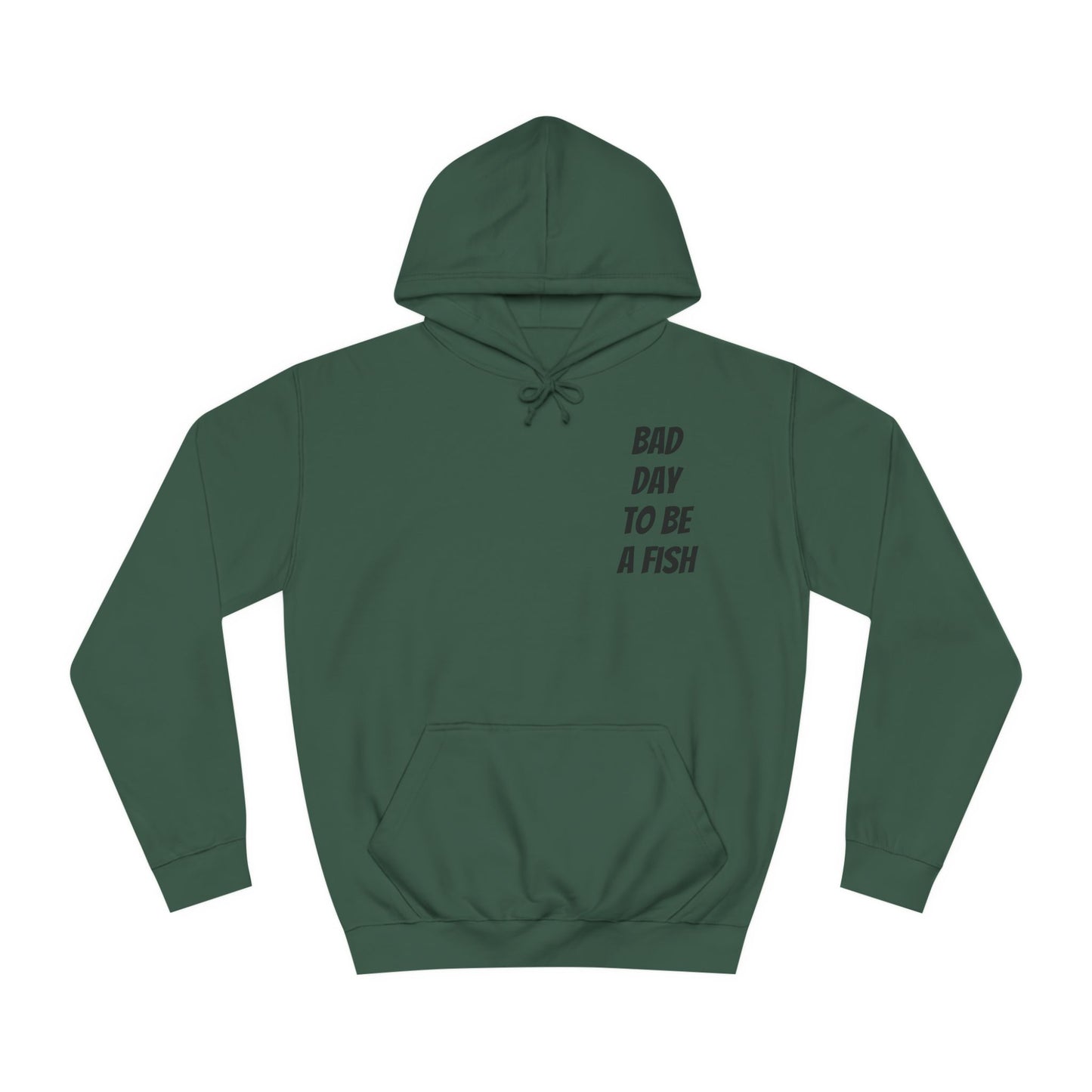 Bad Day To Be A Fish Hoodie