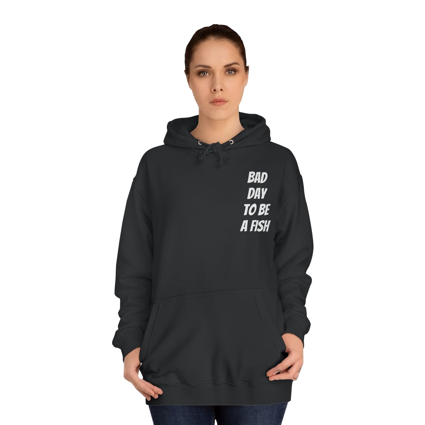 Bad Day To Be A Fish Hoodie