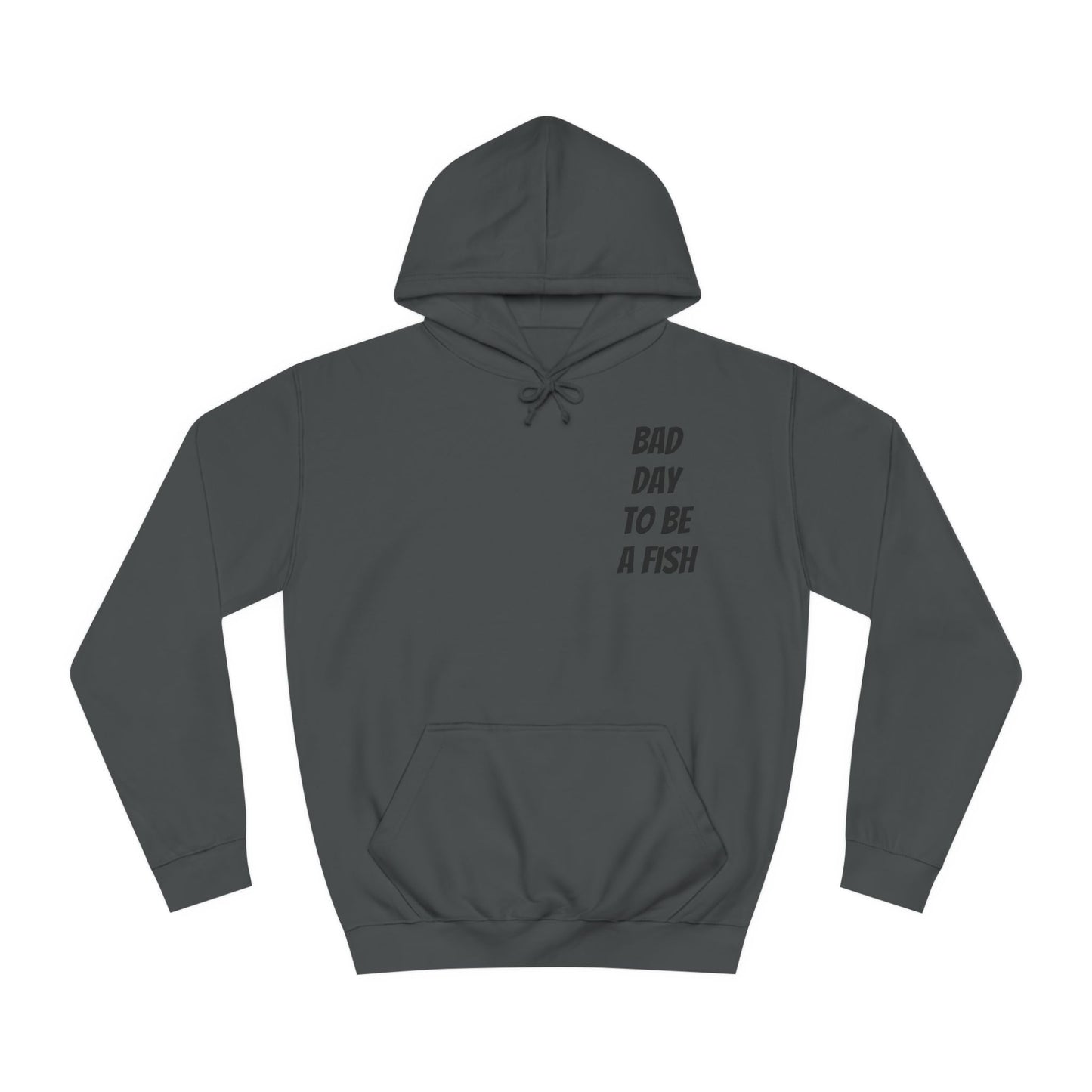 Bad Day To Be A Fish Hoodie