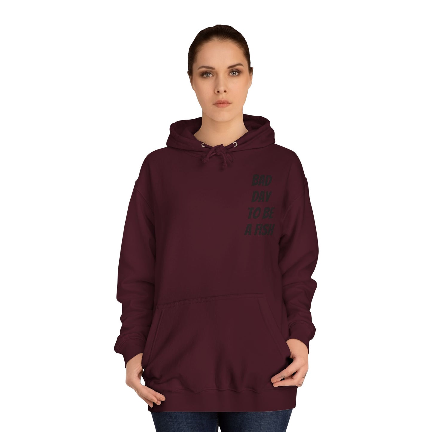 Bad Day To Be A Fish Hoodie