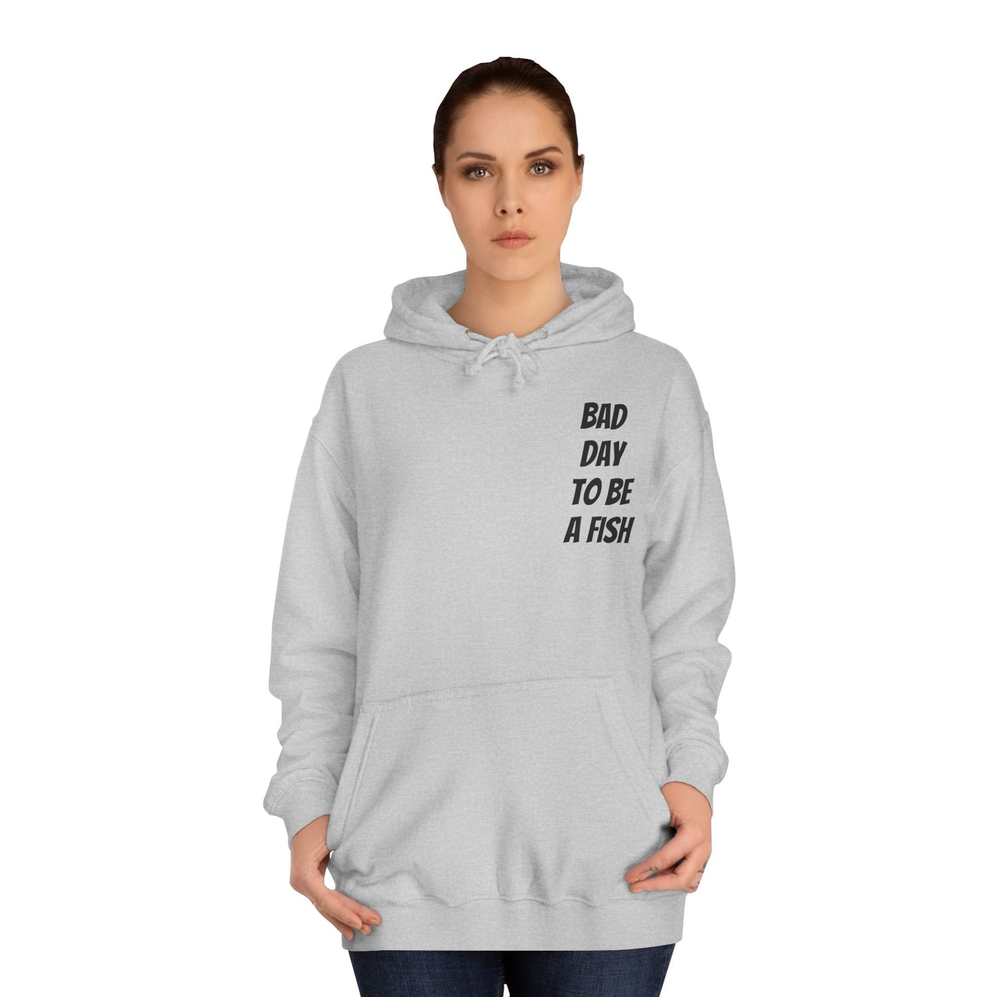 Bad Day To Be A Fish Hoodie