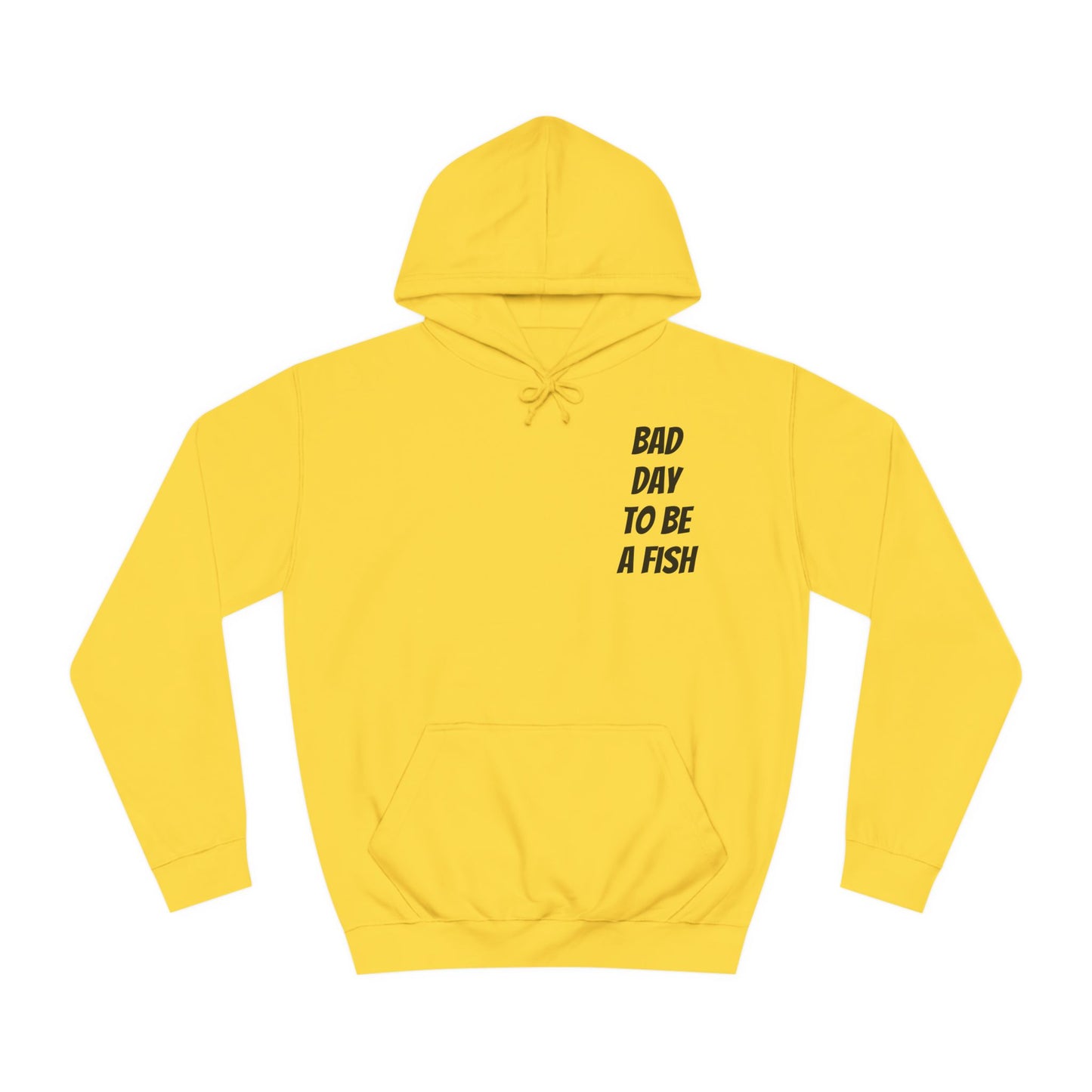 Bad Day To Be A Fish Hoodie