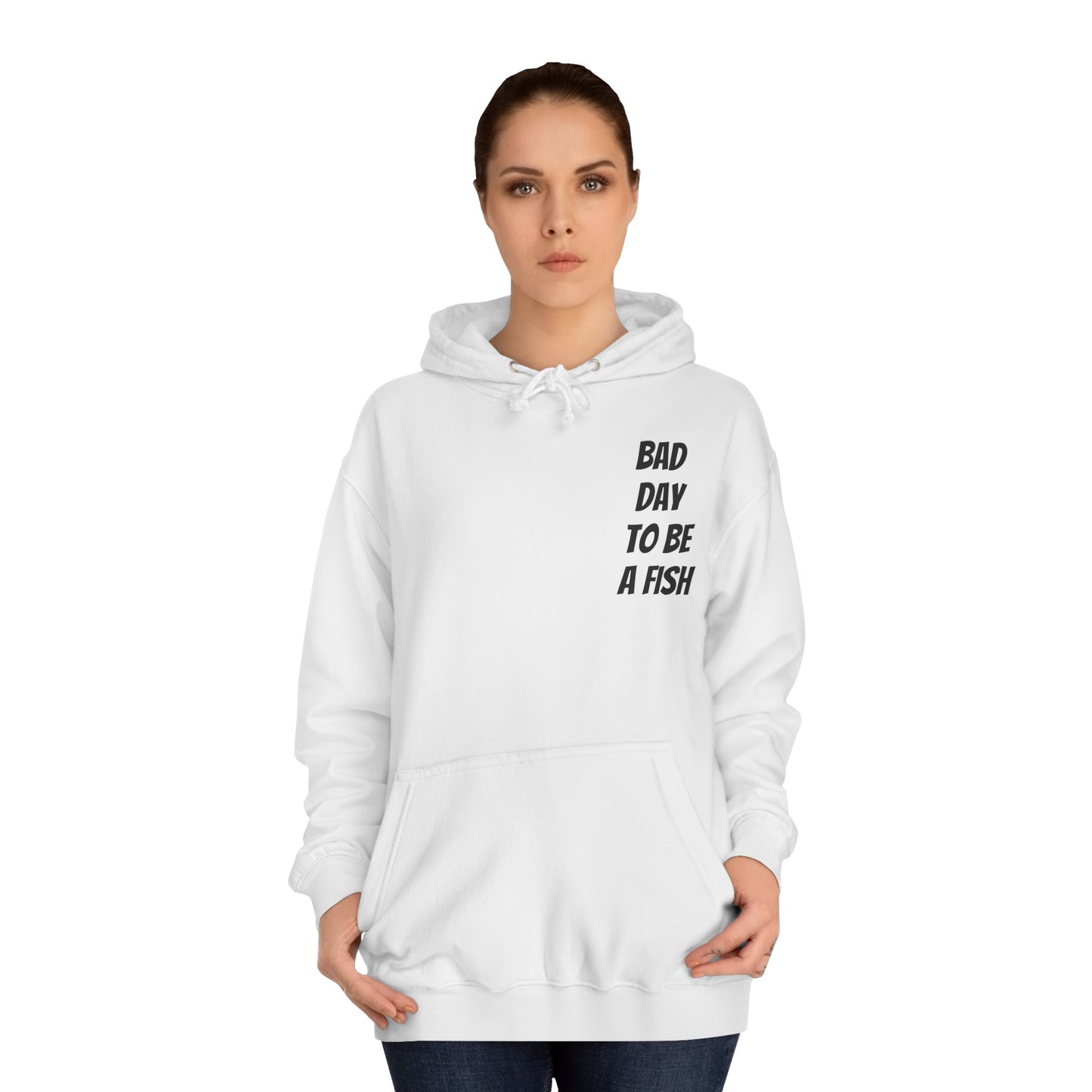 Bad Day To Be A Fish Hoodie