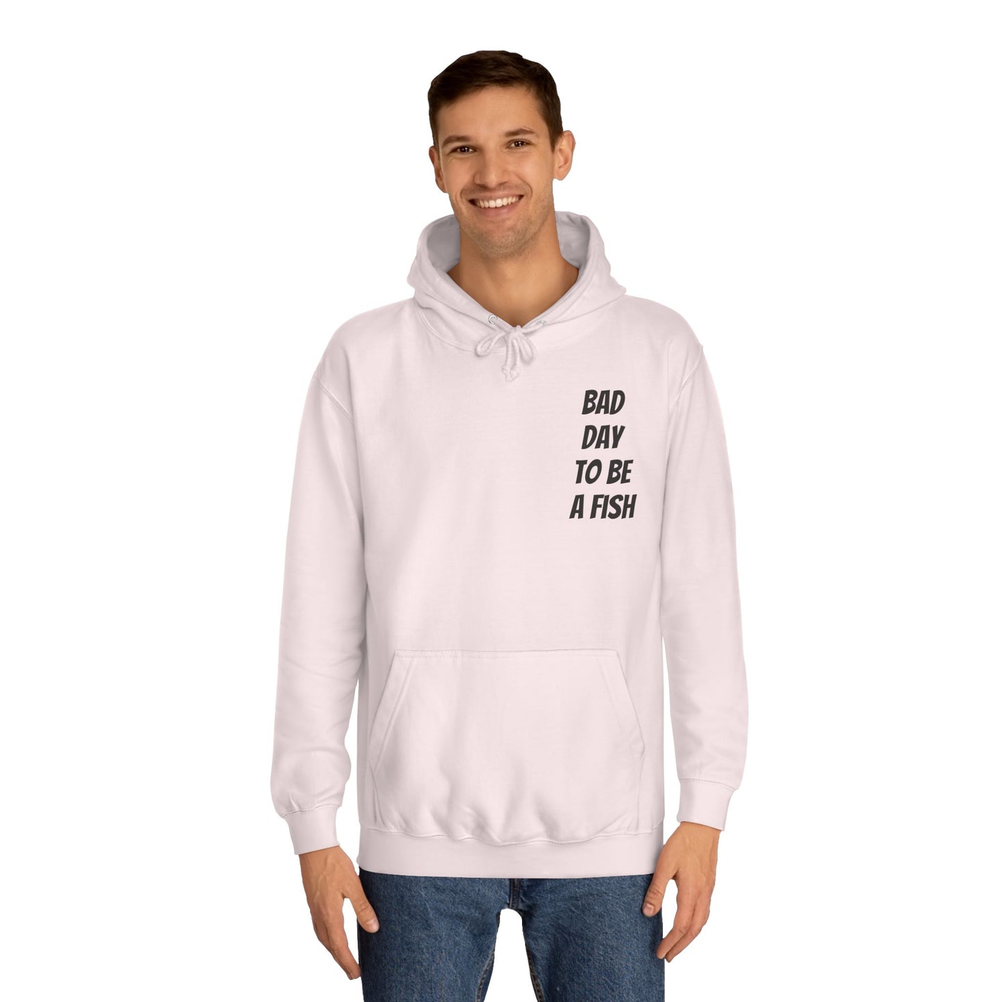 Bad Day To Be A Fish Hoodie