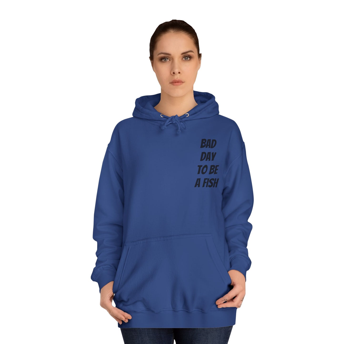 Bad Day To Be A Fish Hoodie