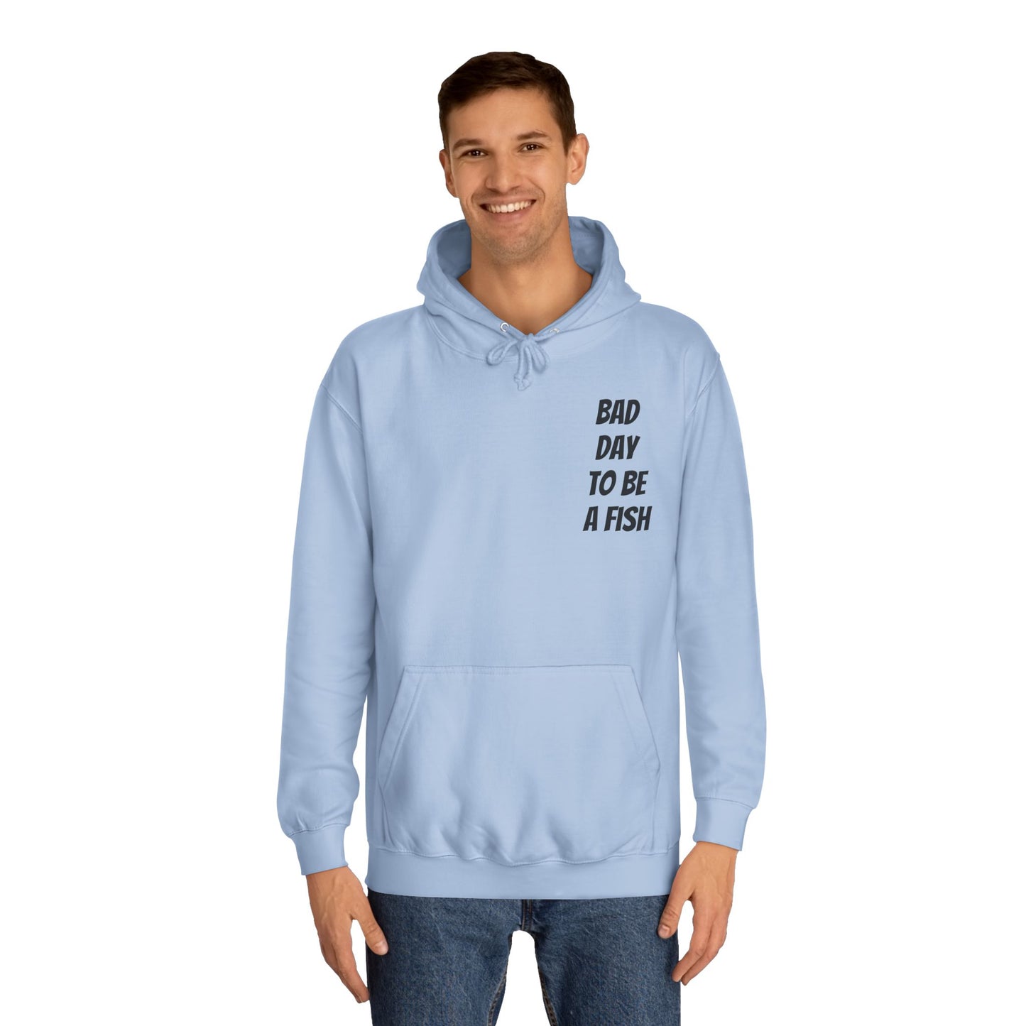 Bad Day To Be A Fish Hoodie