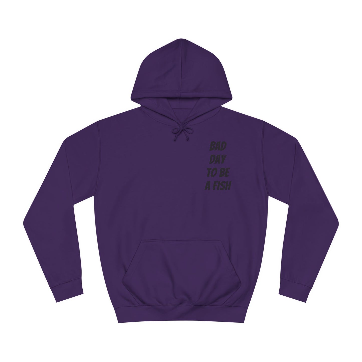 Bad Day To Be A Fish Hoodie